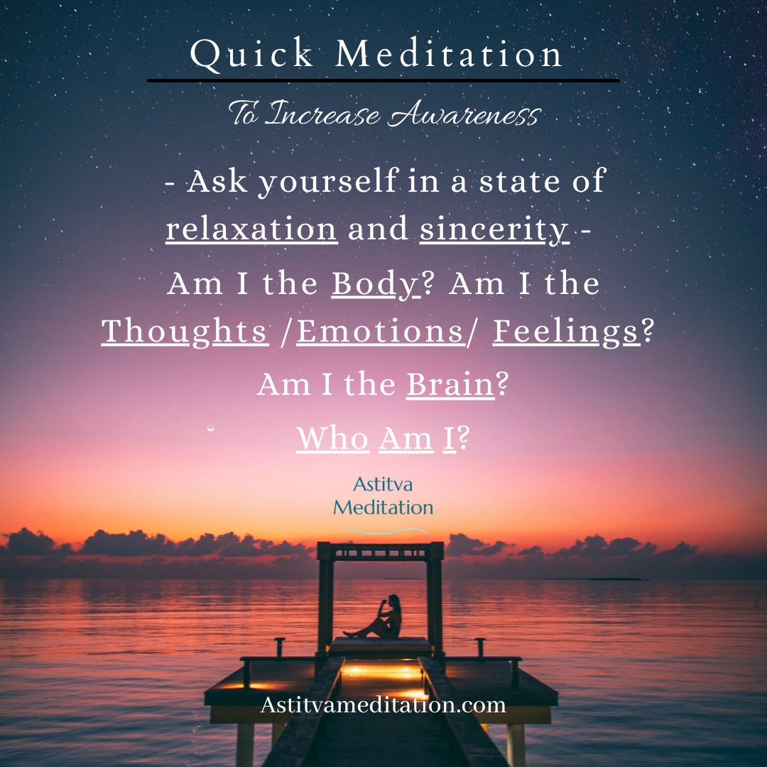 Quick Meditation ~ Who am I?