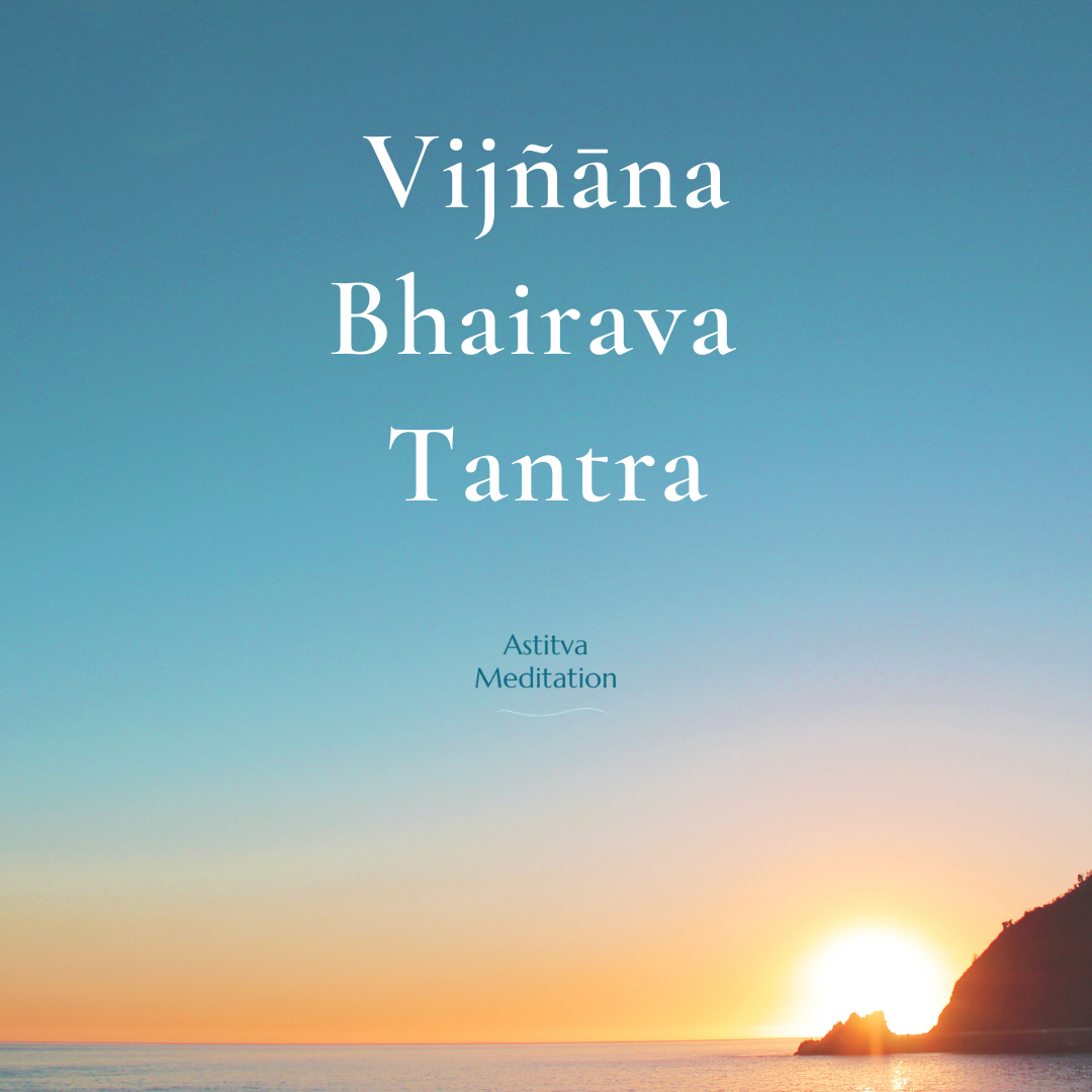 Select quotations on Self Enquiry and Centering Awareness from the Vijñāna Bhairava Tantra